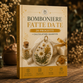 Bomboniere Fatte da Te — 20 progetti + calcolatore quantità